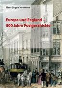 Europa und England: 500 Jahre Postgeschichte