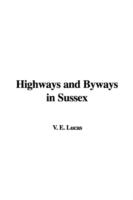 Highways and Byways in Sussex