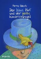 Der blaue Hut und der gelbe Kanarienvogel
