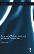 America's Vietnam War and Its French Connection