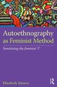 Autoethnography as Feminist Method