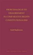 From Dialogue to Disagreement in Comparative Rights Constitutionalism