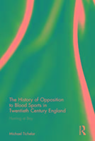 The History of Opposition to Blood Sports in Twentieth Century England