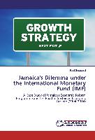 Jamaica's Dilemma under the International Monetary Fund (IMF)
