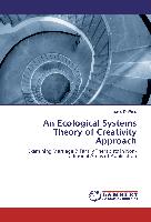 An Ecological Systems Theory of Creativity Approach