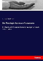 Die Theologie des neuen Testaments