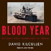 Blood Year: The Unraveling of Western Counterterrorism