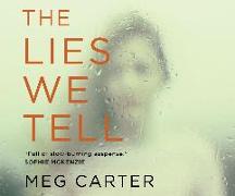 The Lies We Tell: A Gripping Psychological Thriller