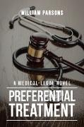 Preferential Treatment: A Medical-Legal Novel