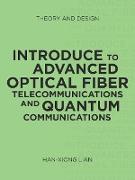 Introduce to Advanced Optical Fiber Telecommunications and Quantum Communications