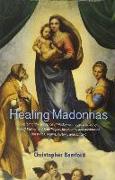 Healing Madonnas