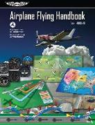 Airplane Flying Handbook: Faa-H-8083-3b (Ebundle)