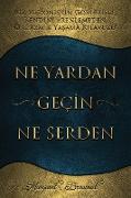 Ne Yardan Geçin Ne Serden - Having Your Cake & Eating it Too - Turkish