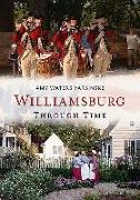 WILLIAMSBURG THROUGH TIME