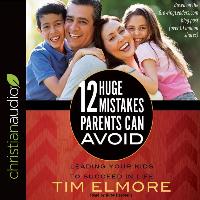 12 HUGE MISTAKES PARENTS CA 7D