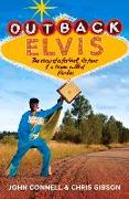 Outback Elvis: The Story of a Festival, Its Fans & a Town Called Parkes