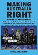 Making Australia Right: Where to from here?