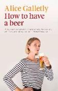 How to Have a Beer