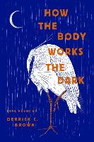 How the Body Works the Dark