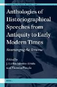 Anthologies of Historiographical Speeches from Antiquity to Early Modern Times: Rearranging the Tesserae