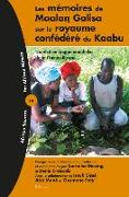 Les Mémoires de Maala&#331, Galisa Sur Le Royaume Confédéré Du Kaabu: Un Récit En Langue Mandinka de la Guinée-Bissau