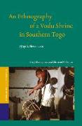 An Ethnography of a Vodu Shrine in Southern Togo: Of Spirit, Slave and Sea