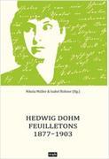 Hedwig Dohm. Feuilletons 1877–1903