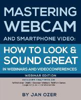 Mastering Webcam and Smartphone Video