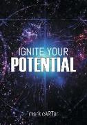 Ignite Your Potential: 22 Tools For Peak Performance And Personal Development