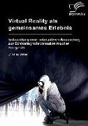 Virtual Reality als gemeinsames Erlebnis. Entwicklung einer interaktiven Anwendung zur Echtzeitsynchronisation mobiler Endgeräte