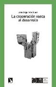 La cooperación vasca al desarrollo, Euskadi 1985-2000 : memorias