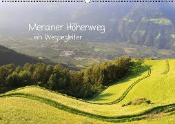 Meraner Höhenweg (Wandkalender 2016 DIN A2 quer)