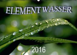 Element Wasser (Wandkalender 2016 DIN A2 quer)