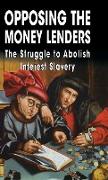 Opposing the Money Lenders: The Struggle to Abolish Interest Slavery