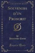 Souvenirs d'un Proscrit (Classic Reprint)