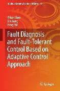 Fault Diagnosis and Fault-Tolerant Control Based on Adaptive Control Approach