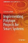 Implementing Polytope Projects for Smart Systems