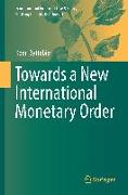 Towards a New International Monetary Order