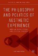 The Philosophy and Politics of Aesthetic Experience