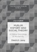 Muslim History and Social Theory