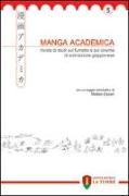 Manga Academica. Rivista di studi sul fumetto e sul cinema di animazione giapponese (2012)