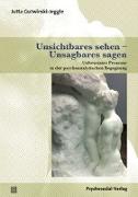 Unsichtbares sehen - Unsagbares sagen