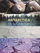 Antarctica: The Heart of the World