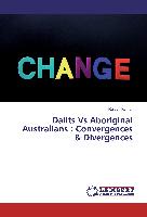 Dalits Vs Aboriginal Australians : Convergences & Divergences