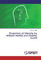 Projection of Identity by William Hazlitt and Charles Lamb