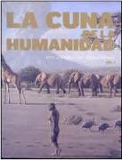 La cuna de la humanidad = The cradle of humankind