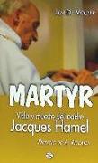 Martyr : vida y muerte del padre Jacques Hamel