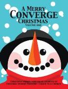 A Merry Converge Christmas: Volume 1