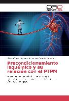 Precondicionamiento isquémico y su relación con el PTPM