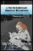 A Not-So-Elementary Christian Metaphysics